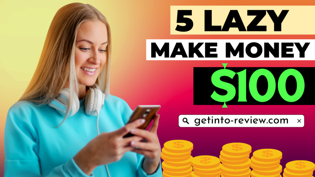 5 Lazy Ways to Make Money Online Fast in 2024 ($100day+)