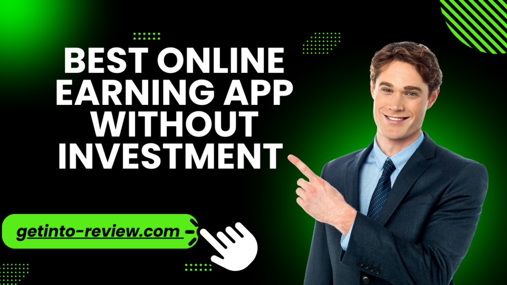 Best Online Earning App Without Investment: How to Earn Money Online with New Earning Apps Today