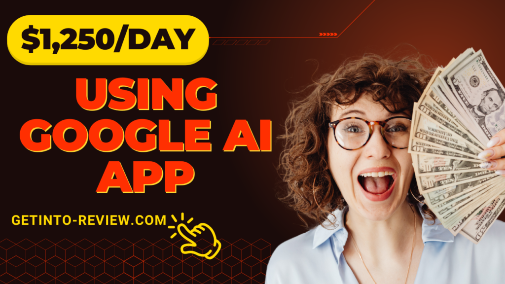 Earn $1,250/Day Using GOOGLE AI App for FREE (Make Money Online 2024)