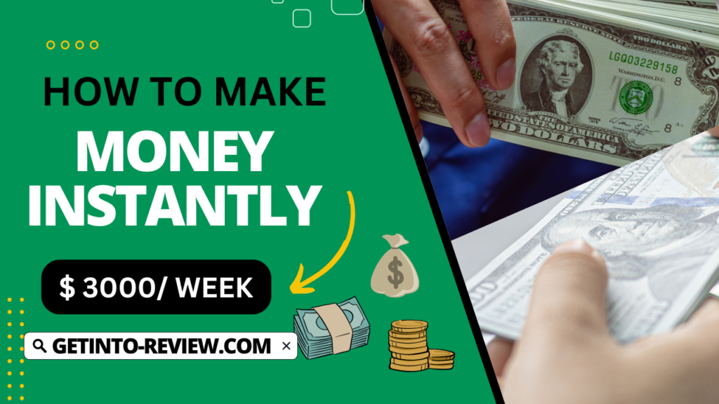 How to INSTANTLY Make Money Online ($ 3000 Week)