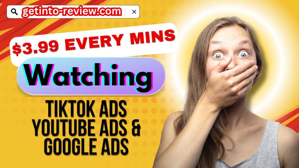 Make $3.99 Every Mins Watching TikTok Ads YouTube Ads & Google Ads